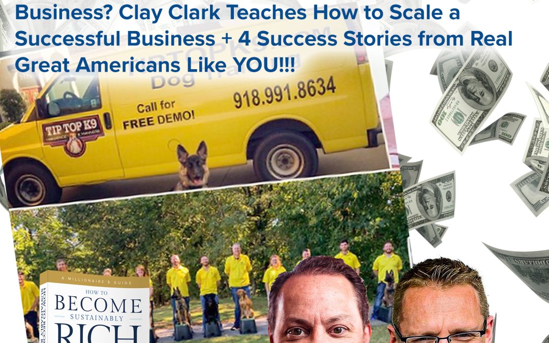 Business Podcasts | Is This Your Year to Thrive And to Grow a Successful Business? Clay Clark Teaches How to Scale a Successful Business + 4 Success Stories from Real Great Americans Like YOU!!!