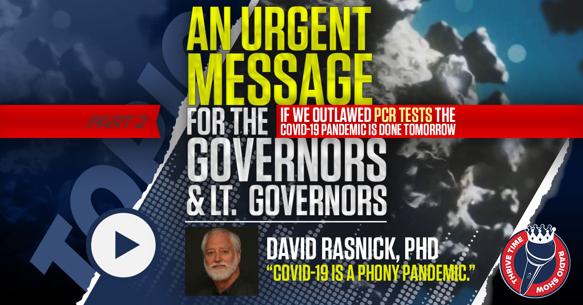 An URGENT Message for the Governors | Dr. David Rasnick