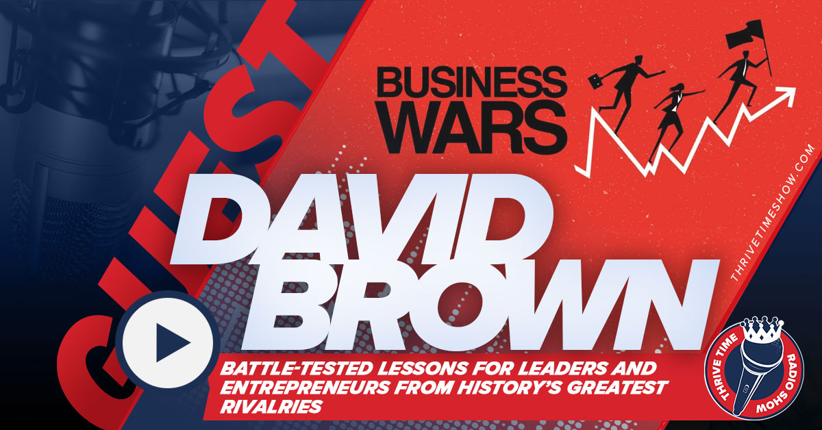 Host of Business Wars Podcast David Brown on His New Book