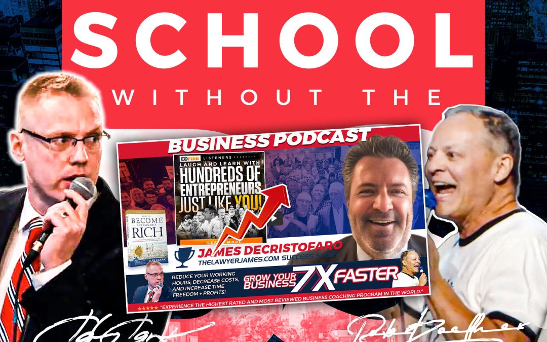 EOFIRE | Clay Clark’s Guest Appearance On the EOFIRE.com Podcast | Learn How Clay Clark Helped Attorney James J. DeCristofaro to Grow His Business By 300% + Should I Get An MBA Or Attend 3,703 Thrivetime Show Business Conferences?