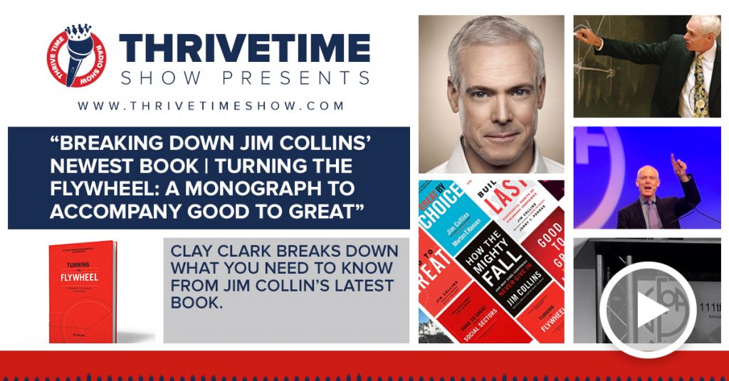 Turning the Flywheel by Jim Collins Clay Clark Breaks it Down